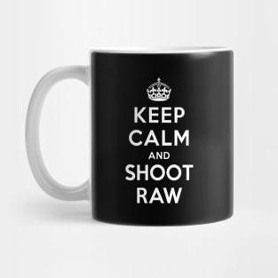 Keep Calm and Shoot Raw Mug